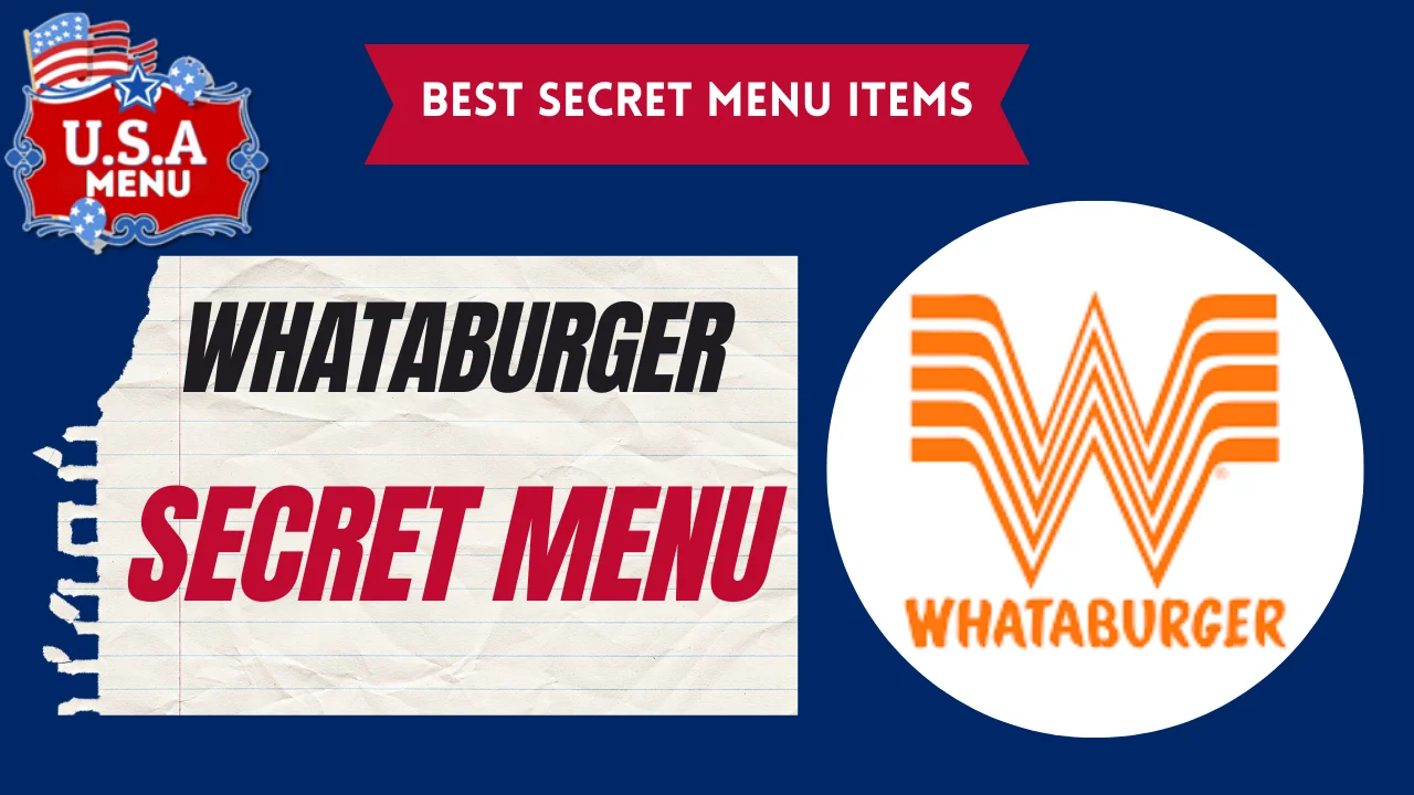 Whataburger Secret Menu & Prices In USA 2024 Latest Restaurant Menus