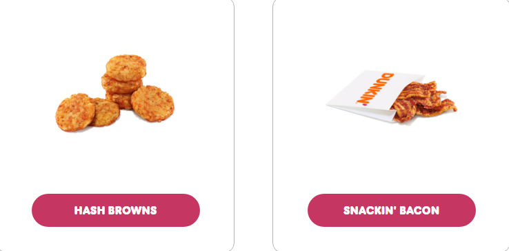 Dunkin Donuts snacks & sides