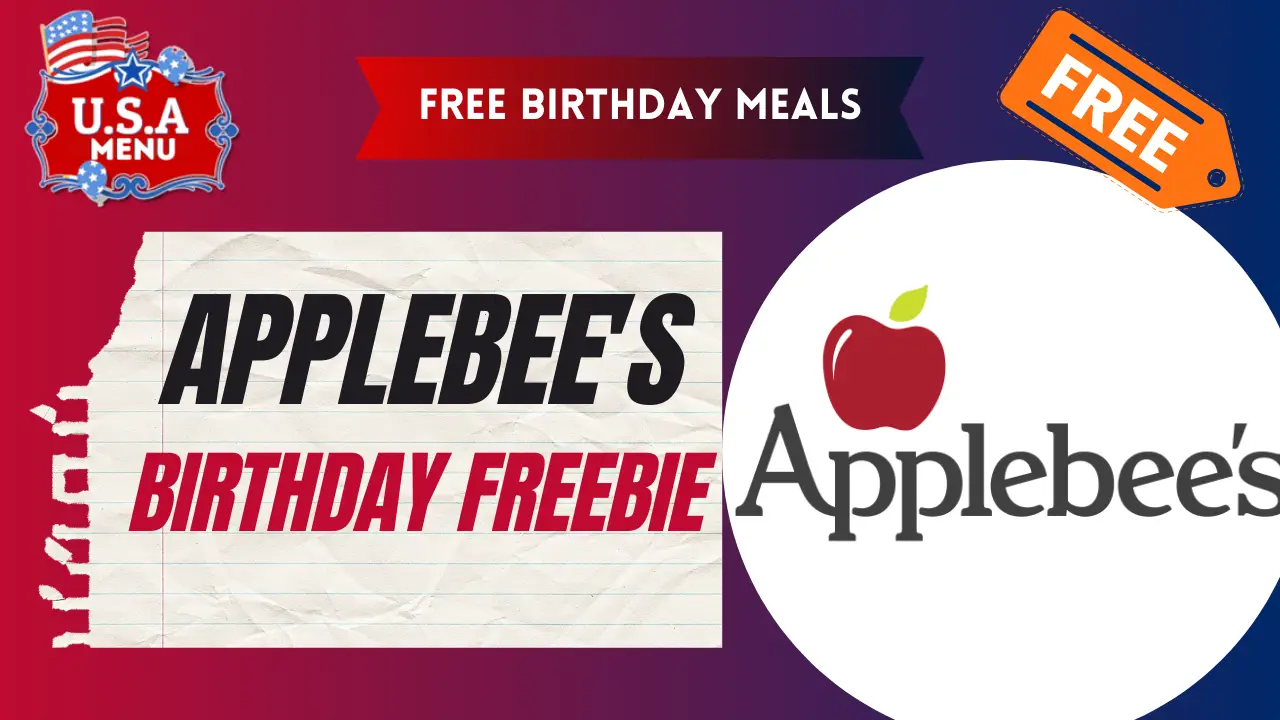 Applebee’s Free Birthday Meals| Freebie