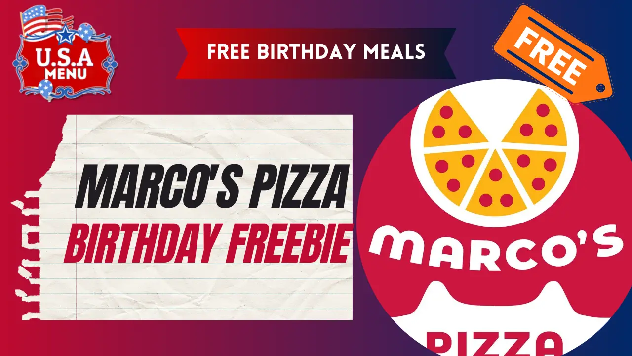 Marcos Free Birthday Meals| Freebie