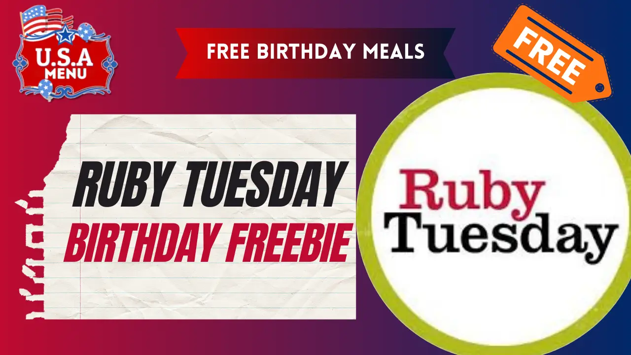 Ruby Tuesday Free Birthday Meals| Freebie Birthday