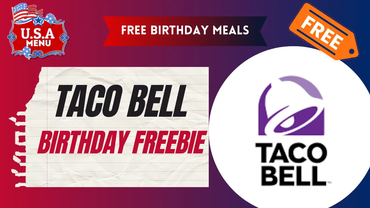 Taco Bell Free Birthday Meals| Freebie