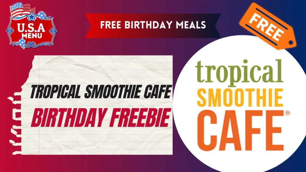 Tropical Smoothie Cafe  Free Birthday Meals