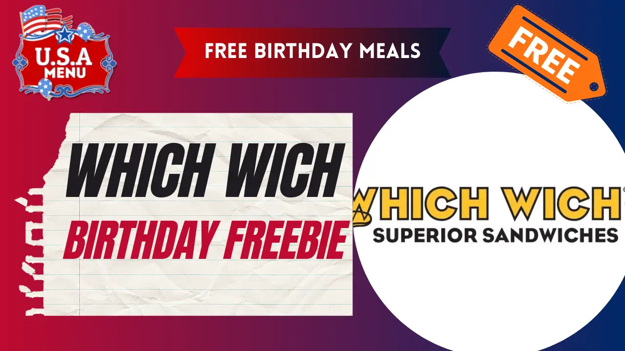 Which Wich Free Birthday Meals| Freebie